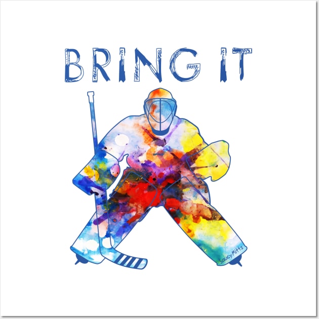 Bring It Hockey Goalie Watercolor Wall Art by SaucyMittsHockey